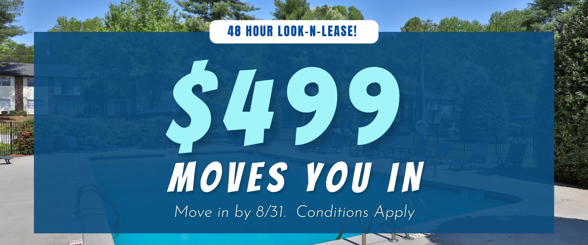 48 Hour Look-N-Lease! $499.00 Moves You In- Move in by 8/31-Conditions Apply
